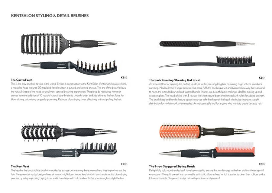 1st photo showing information about the KENT.SALON Hair Brush range. KS02, KS03, KS04 and KS09. Kent Salon offer 4 essential styling and detail brushes which are a must have for any professional hairdresser. The press favourite is clearly the KS04 back combing/dressing-out brush which is ideal for creating virtually any look, from beautiful hair-up wedding styles to enormous backcombed volume. Our team favourite though is the truly unique KS02 curved vent brush – perfect for blow drying and general grooming, the KS02 is quite possibly the easiest brush to sell to clients – you’ll have to try it to understand why, the secrets in the curve ;) Also in this range is the ever dependable 9-row KS09 rubber pad brush, an iconic design with universal appeal. Finally the Kent Vent. A brilliant brush which is gentle on the scalp and will transform your blow drying technique.
